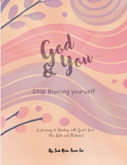 God & You ~ It's Not Your Fault ~ Journey To Healing